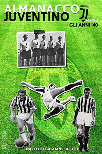 Almanacco Juventino - Volume 2 Gli anni '40