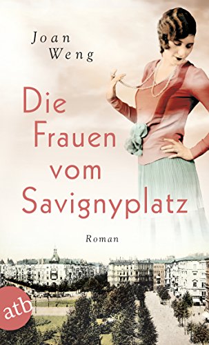 Die Frauen vom Savignyplatz: Roman Die Frauen vom Savignyplatz: Roman