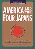 America and the Four Japans: Friend, Foe, Model, Mirror by