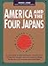 America and the Four Japans: Friend, Foe, Model, Mirror by