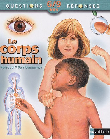 couverture de : Le corps humain : Pourquoi ? Où ? Comment ?