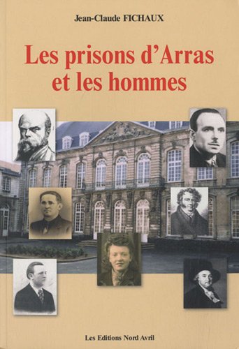 couverture de : Les prisons d'Arras et les hommes