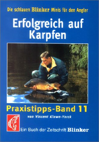 Download Erfolgreich auf Karpfen: Praxistipps Band 11 (Blinker Minis) Download Erfolgreich auf Karpfen: Praxistipps Band 11 (Blinker Minis)