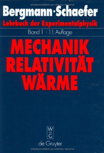 Download Lehrbuch der Experimentalphysik: Lehrbuch der Experimentalphysik, Bd.1. Mechanik, Relativität, Wärme Download Lehrbuch der Experimentalphysik: Lehrbuch der Experimentalphysik, Bd.1. Mechanik, Relativität, Wärme