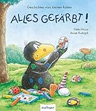 Geschichten vom kleinen Raben: Alles gefärbt! (Der kleine Rabe Socke) by Nele Moost, Annet Rudolph