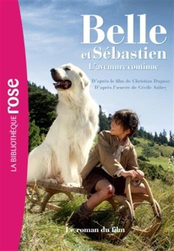 Book's Cover of BELLE ET SEBASTIEN AVENTURE CONTINUE ROMAN FI