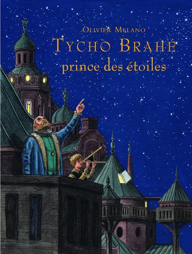couverture de : Tycho Brahe, prince des &eacute;toiles