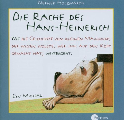 Cees Minda Free Die Rache Des Hans Heinerich Cd Oder Wie Die Geschichte Vom Kleinen Maulwurf Der Wissen Wollte Wer Ihm Auf Den Kopf Gemacht Hat Weitergeht Das Musical Pdf Download