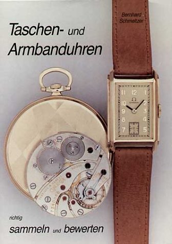 Download Taschenuhren und Armbanduhren richtig sammeln und bewerten Download Taschenuhren und Armbanduhren richtig sammeln und bewerten