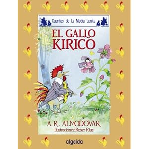 Media lunita nº 4. El gallo Kiriko (Infantil - Juvenil - Cuentos De La Media Lunita - Edición En Rústica)