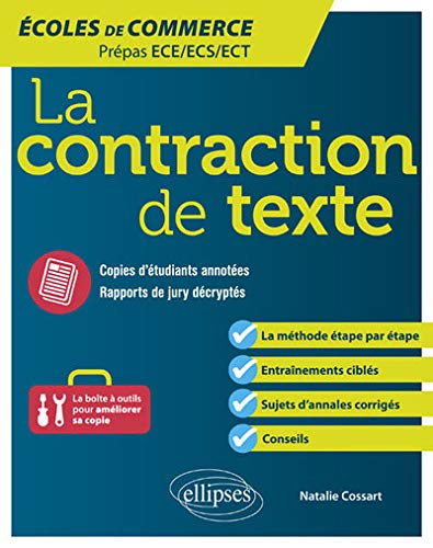 Télécharger La contraction de texte. Écoles de commerce. Prépas ECE/ECS/ECT livre En ligne