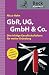 GbR, UG, GmbH & Co.: Die richtige Gesellschaftsform für meine Gründung (Beck kompakt) by 