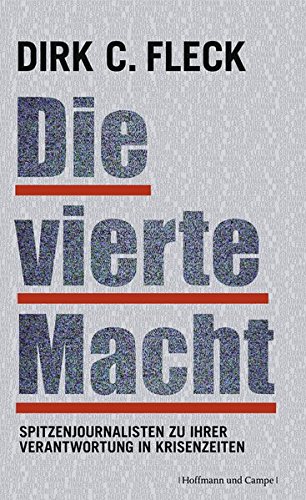 Download Die vierte Macht: Spitzenjournalisten zu ihrer Verantwortung in Krisenzeiten (Zeitgeschichte) Download Die vierte Macht: Spitzenjournalisten zu ihrer Verantwortung in Krisenzeiten (Zeitgeschichte)