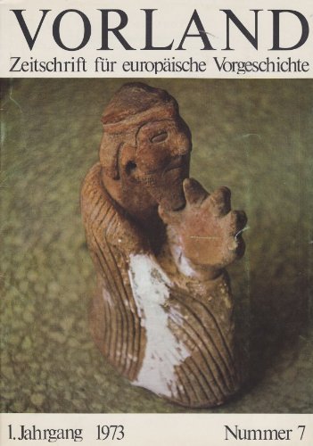 Vorland. 1. Jg. 1973, H. 7, Juni 1973 - Zeitschrift für europäische Vorgeschichte