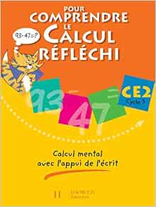 Amazon Fr Pour Comprendre Le Calcul Reflechi Ce2 Cahier Eleve Ed 2006 Calcul Mental Avec L Appui De L Ecrit Debu Patrick Peynichou Daniel Livres