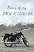 Produktbild Diary Of My BMW R 1200 GS: Notebook For a Motorcyclist, Journal, Diary (110 Pages, Blank, In Lines, 6 x 9)