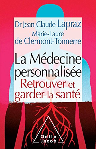 La Médecine personnalisée: Retrouver et garder la santé La Médecine personnalisée: Retrouver et garder la santé