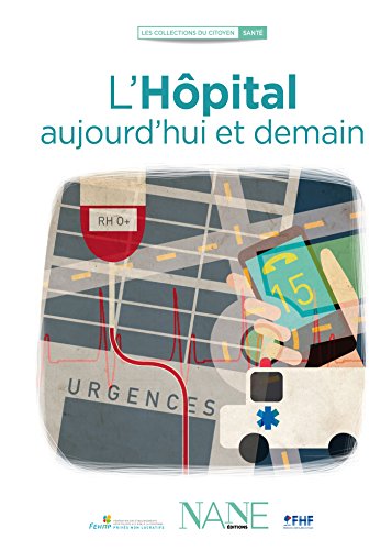 Download L'Hôpital aujourd'hui et demain