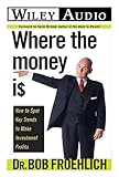 Image de Where the Money I$: How to Spot Key Trends to Make Investment Profits