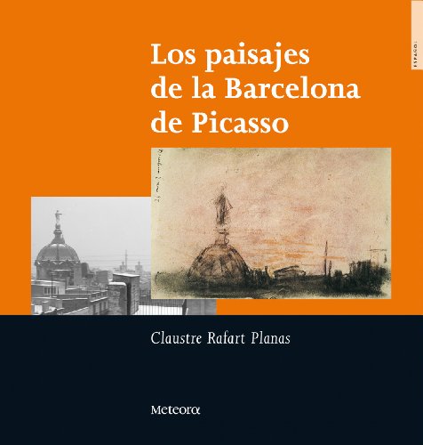 Paisajes De La Barcelona De Picasso, Los (La rueda de Festos) por Claustre Rafart Planas