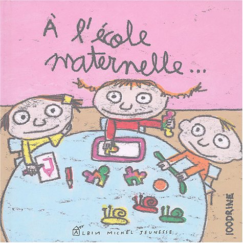 couverture de : A l'&eacute;cole maternelle