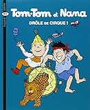 Tom-Tom et Nana, Tome 7 : Drôle de cirque !