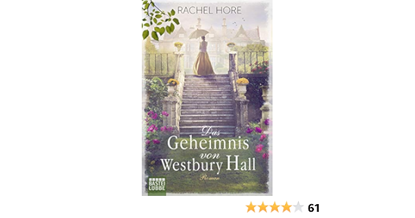 Das Geheimnis Von Westbury Hall Roman Ebook Hore Rachel Rohl Barbara Amazon De Kindle Shop