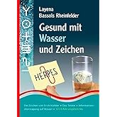 Gesund mit Wasser und Zeichen: Die Zeichen von Erich Körbler, Das Testen, Informationsübertragung auf Wasser, 121 Erfahrungsb
