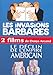 Le Déclin de l'empire américain / Les invasions barbares