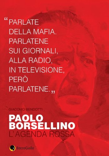 Download Paolo Borsellino. L'agenda rossa Download Paolo Borsellino. L'agenda rossa