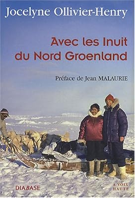 Jocelyne Ollivier-Henry Avec Les Inuit Du Nord Groenland