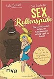 Image de Das Buch der Sexrollenspiele: Die verrücktesten Arten, im Schlafzimmer richtig Spaß zu haben