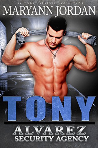 Tony: Alvarez Security Series (English Edition) Tony: Alvarez Security Series (English Edition)