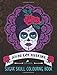 Produktbild Dia De Los Muertos: Sugar Skull Colouring Book: A Unique Antistress Colouring Gift for Men, Women, Teenagers & Seniors with Day of the Dead Relaxing ... Relief, Mindful Meditation & Relaxation)