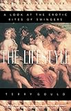 The Lifestyle: A Look at the Erotic Rites of Swingers (English Edition) by