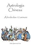 Image de Astrologia chinesa: A lenda dos 12 animais (Portuguese Edition)