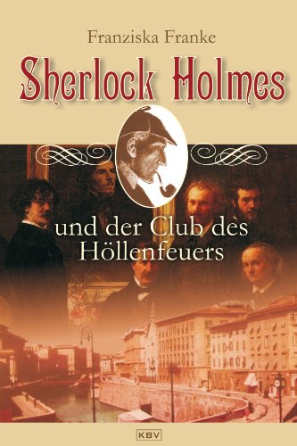 Download Sherlock Holmes und der Club des Höllenfeuers Download Sherlock Holmes und der Club des Höllenfeuers