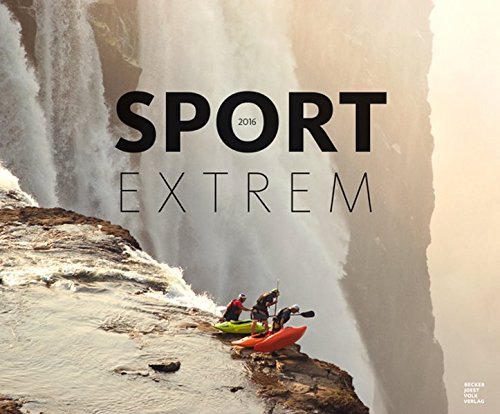 Sport Extrem 2016 - Bildkalender (58 x 48) - Landschaftskalender - Sportkalender - by Stefan Pielow (BJVV)