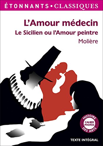 L'Amour médecin – Le Sicilien ou l'Amour peintre (French Edition)