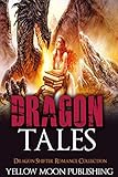 Image de DRAGON SHIFTER ROMANCE: Dragon Tales (BBW Paranormal Dragon Shifter Romance Collection)(Weredragon Romance) (Fantasy Anthologies &Collections Short St