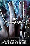 The Midnight Heir: A Magnus Bane Story (The Bane Chronicles Book 4) (English Edition) by Cassandra Clare, Sarah Rees Brennan