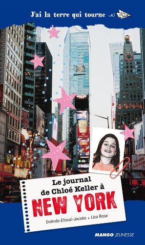 Le journal de Chloé Keller à New York Le journal de Chloé Keller à New York