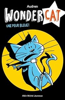 jaquette livre Une peur bleue - tome 3: Wondercat - tome 3