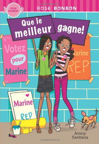 Preisvergleich Produktbild Rose Bonbon: Que Le Meilleur Gagne!