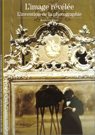 L'image révélée l'invention de la photographie