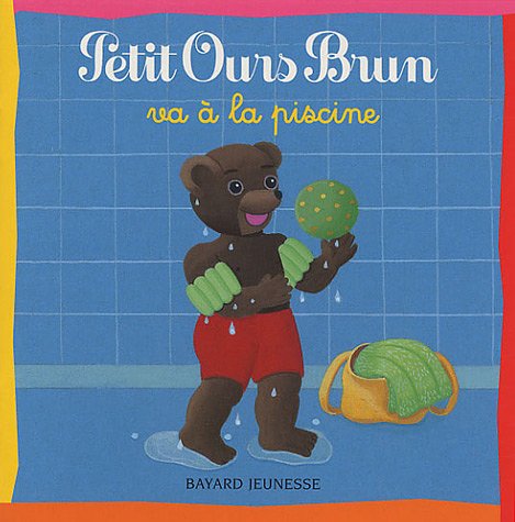 Petit Ours Brun va à la piscine