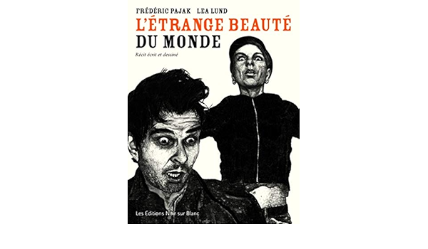 L Etrange Beaute Du Monde Amazon Co Uk Pajak Frederic Lund Lea 9782882502070 Books