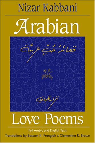 Arabian Love Poems: Full Arabic and English Texts livre
