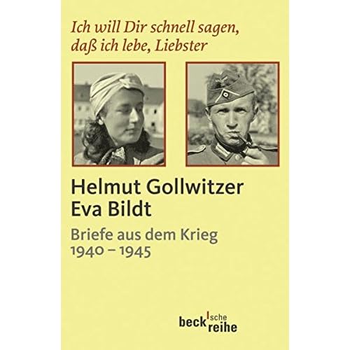 [PDF] Download Ich will Dir schnell sagen- daß ich lebe- Liebster: Helmut Gollwitzer - Eva Bildt. Briefe aus dem Krieg 1940-1945 Kostenlos
