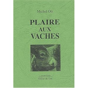 Plaire aux vaches Livre en Ligne Plaire aux vaches Livre en Ligne - Telecharger Ebook